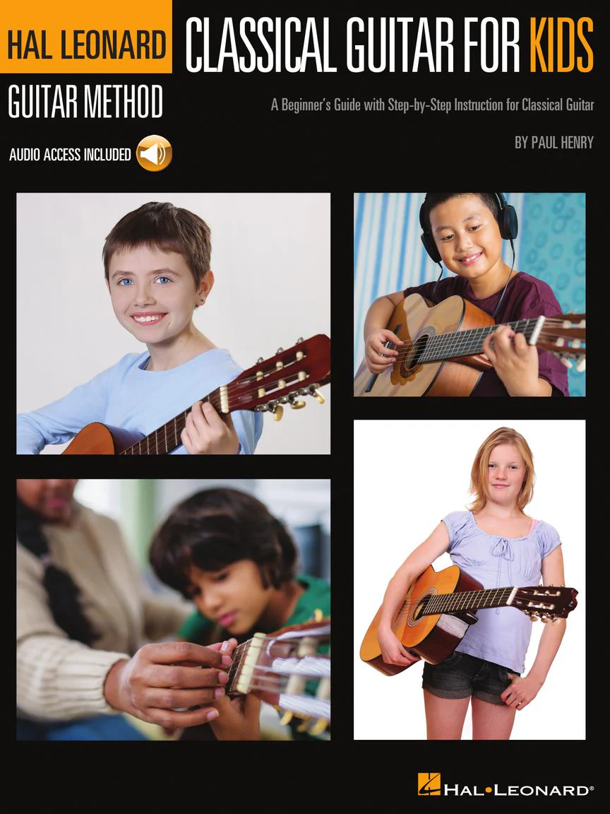 Classical Guitar for Kids - Hal Leonard Guitar Method