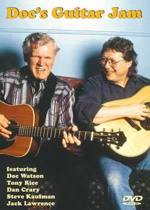DVD - Doc's Guitar Jam Featuring Doc Watson, Tony Rice, Dan Crary, Steve Kaufman & Jack Lawrence