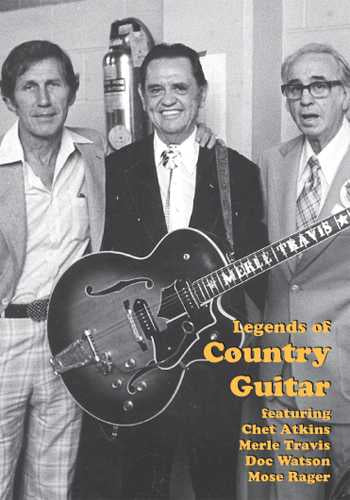 DVD - Legends of Country Guitar -- Featuring Chet Atkins, Merle Travis, Mose Rager & Doc Watson