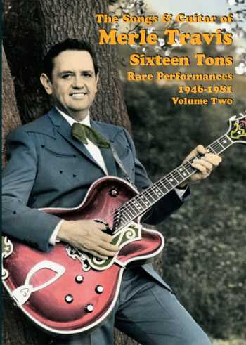 DVD-The Songs and Guitar of Merle Travis: Sixteen Tons -- Rare Performances 1946-81, Vol. 2